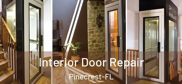  Interior Door Repair Pinecrest-FL