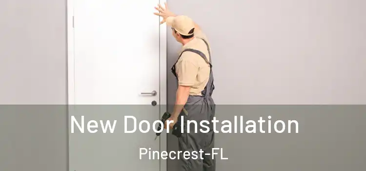  New Door Installation Pinecrest-FL