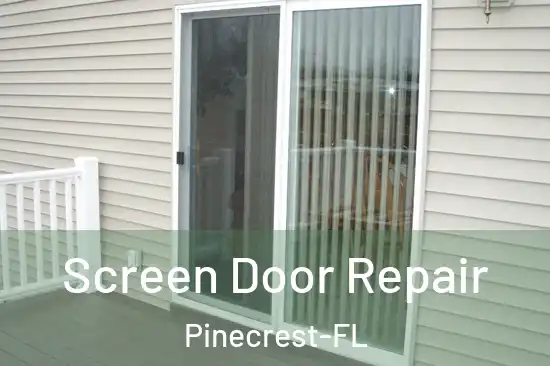  Screen Door Repair Pinecrest-FL