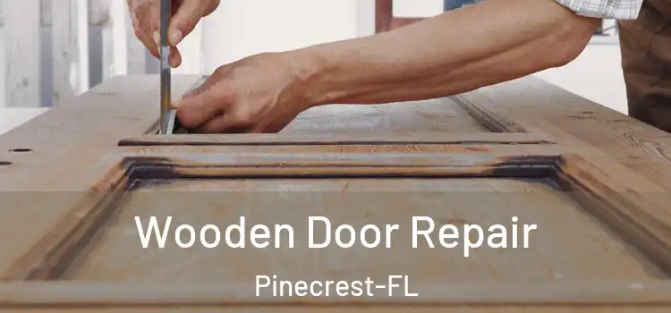 Wooden Door Repair Pinecrest-FL
